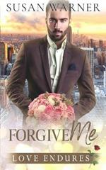 Forgive Me: A Clean Billionaire Romance