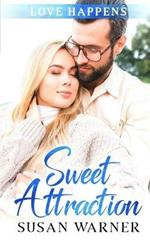 Sweet Attraction: A Small Town Sweet Romance