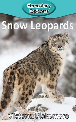 Snow Leopards - Victoria Blakemore - cover