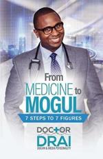 From Medicine to Mogul: 7 Steps to 7 Figures