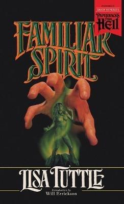 Familiar Spirit (Paperbacks from Hell) - Lisa Tuttle - cover