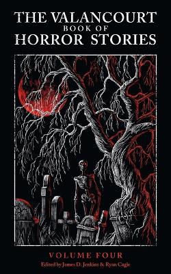 The Valancourt Book of Horror Stories, volume 4 - Elizabeth Engstrom,Lisa Tuttle,Steve Rasnic Tem - cover