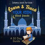 Learn & Teach Your Kids Good Deeds