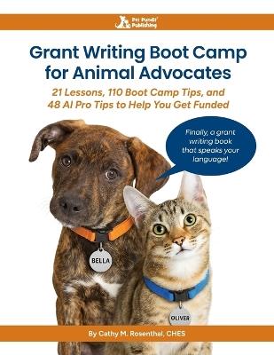 Grant Writing Boot Camp for Animal Advocates - Cathy M Rosenthal - cover