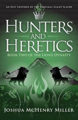 Hunters and Heretics - Joshua McHenry Miller - cover