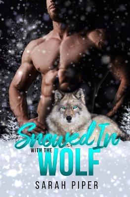 Snowed In with the Wolf - Sarah Piper - cover
