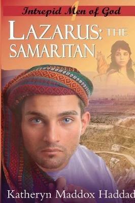 Lazarus: The Samaritan - Katheryn Maddox Haddad - cover
