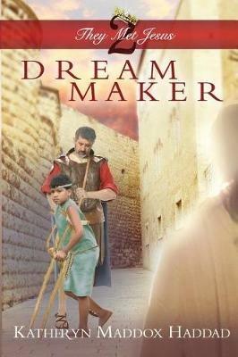 Dream Maker - Katheryn Maddox Haddad - cover