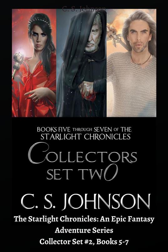 The Starlight Chronicles: An Epic Fantasy Adventure Series: Collector Set #2, Books 5-7 - C. S. Johnson - ebook