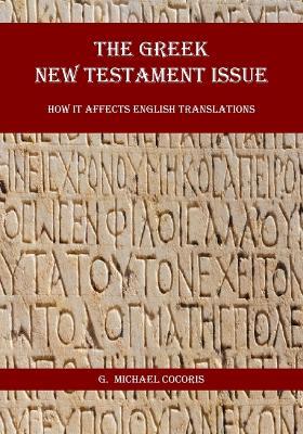 The Greek New Testament Issue - G Michael Cocoris - cover