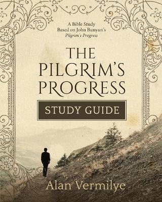 The Pilgrim's Progress Study Guide - Alan Vermilye - cover