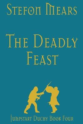 The Deadly Feast - Stefon Mears - cover