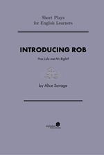 Introducing Rob