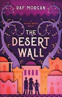 The Desert Wall - Raf Morgan - cover