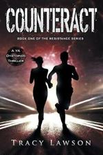 Counteract: A YA Dystopian Thriller