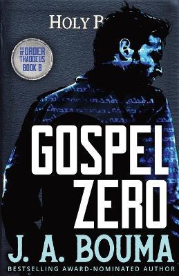 Gospel Zero - J a Bouma - cover
