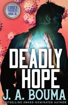 Deadly Hope - J a Bouma - cover