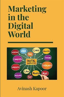 Marketing in the Digital World - Avinash Kapoor - cover