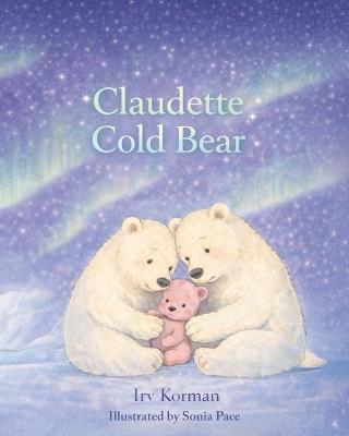 Claudette Cold Bear - Irv Korman - cover