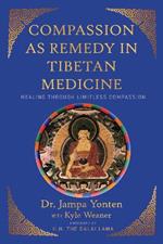 Compassion as Remedy in Tibetan Medicine: Healing through Limitless Compassion