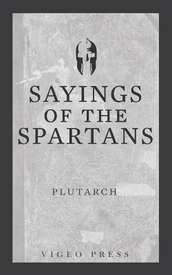 Sayings of the Spartans - Plutarch - cover