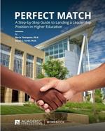 Perfect Match: A Step-by-Step Guide to Landing a Leadership Position in Higher Education