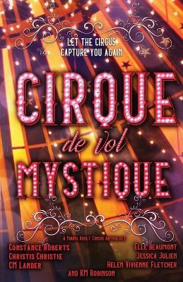 Cirque de vol Mystique - K M Robinson,Constance Roberts,Fletcher Helen Vivienne - cover