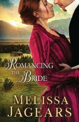 Romancing the Bride - Melissa Jagears - cover