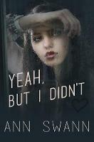 Yeah, but I Didn't - Ann Swann - cover