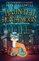 Haunted Honeymoon, Confessions of a Closet Medium, Book 7 - Nyx Halliwell - cover
