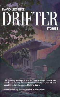Drifter, Stories (Summer Edition) - David Leo Rice - cover