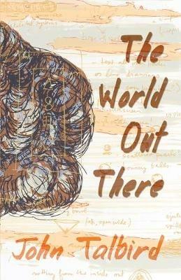 The World Out There - John Talbird - cover