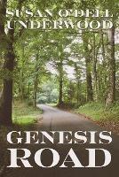 Genesis Road - Susan O'Dell Underwood - cover
