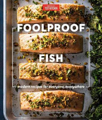 Foolproof Fish: Modern Recipes and Essential Techniques - America's Test Kitchen - cover