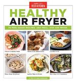 Healthy Air Fryer: 75 Feel-Good Recipes. Any Meal. Any Air Fryer