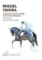 Dressage Principles and Techniques: A blueprint for the serious rider - Miguel Tavora - cover
