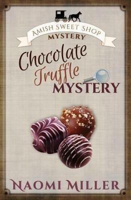 Chocolate Truffle Mystery - Naomi Miller - cover