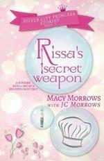 Rissa's Secret Weapon