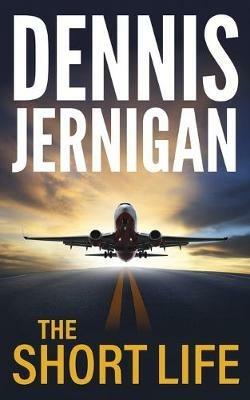 The Short Life - Dennis Jernigan - cover