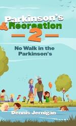 Parkinson's & Recreation 2: No Walk in the Parkinson's