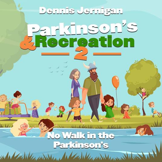 Parkinson's & Recreation 2 - No Walk in the Parkinson's