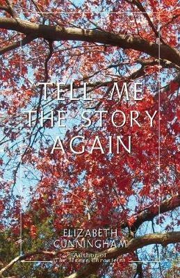 Tell Me The Story Again - Elizabeth Cunningham - cover