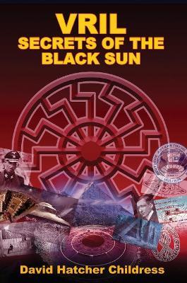 Vril: Secrets of the Black Sun - David Hatcher Childress - cover