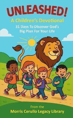 Unleashed! Children's Devotional - Morris Cerullo - cover