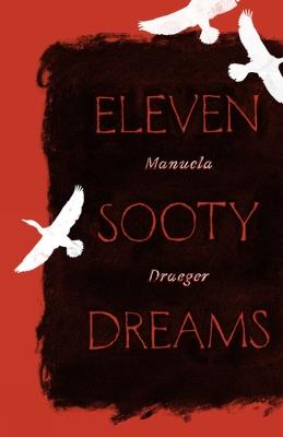 Eleven Sooty Dreams - Manuela Draeger - cover
