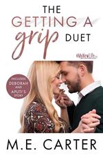 The Getting a Grip Duet: Complete Box Set