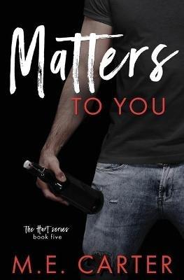 Matters to You - M E Carter - cover