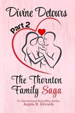 Divine Detours - Part 2: The Thornton Family Saga