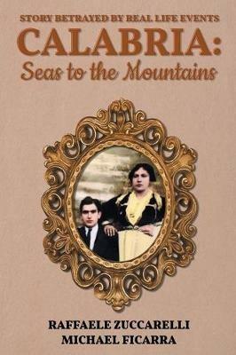 Calabria: Mountains and Valleys - Raffaele Zuccarelli - cover