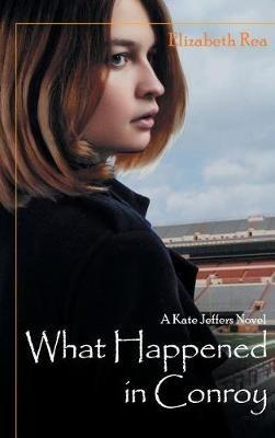 What Happened in Conroy - Elizabeth Rea - cover
